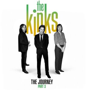The Journey Part 3 , The Kinks
