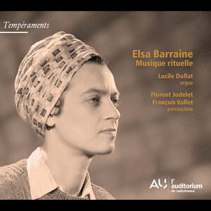 Elsa Barraine: Musique rituelle , Lucile Dollat