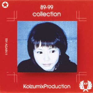 89 - 99 Collection , Kyoko Koizumi