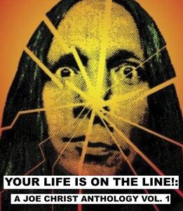 Your Life Is on the Line!: A Joe Christ Anthology , Mary Leohr