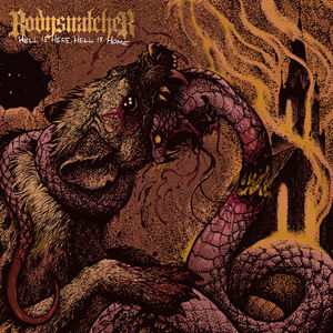Hell Is Here, Hell Is Home , Bodysnatcher