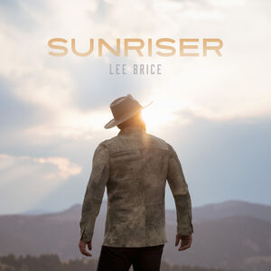 Sunriser , Lee Brice