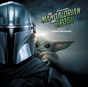 The Mandalorian and Grogu (Original Soundtrack) , Ludwig Goransson