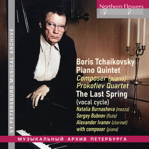 Boris Tchaikovsky: Piano Quintet & the Last Spring , Boris Tchaikovsky