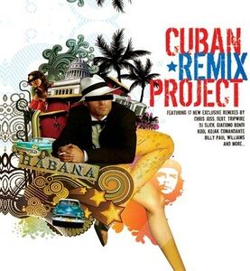 Cuban Remix Project , Various Artists