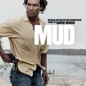 Mud (Original Score) (Original Soundtrack)