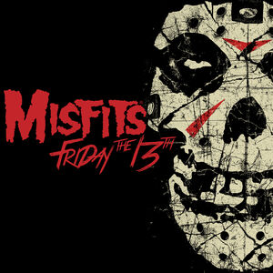 Friday The 13Th , Misfits