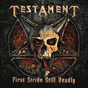 First Strike Still Deadly , Testament