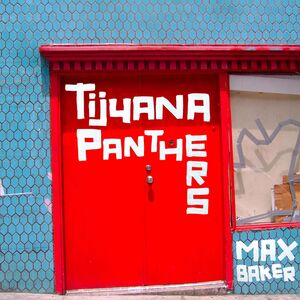 Max Baker , Tijuana Panthers