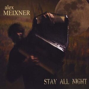 Stay All Night , Alex Meixner