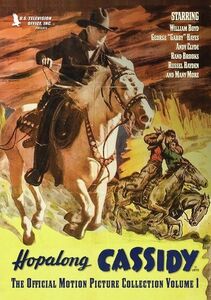 Hopalong Cassidy: The Official Motion Picture Collection: Volume 1 , William Boyd
