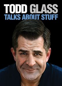 Todd Glass:Talks About Stuff