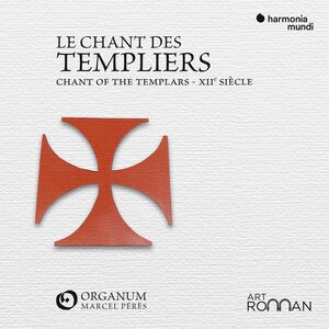 Le Chant Des Templiers - Chant Of The Templars , Ensemble Organum