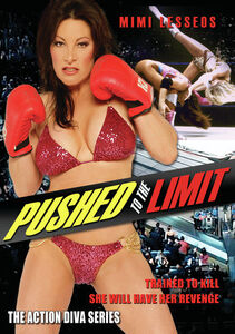 Action Diva Series: Pushed To The Limit