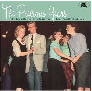 Precious Years: 34 Teen Dance Hits From the Bear Family Archives , Various Artists