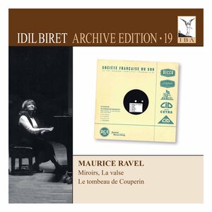 Idil Biret Archive 19 , Ravel