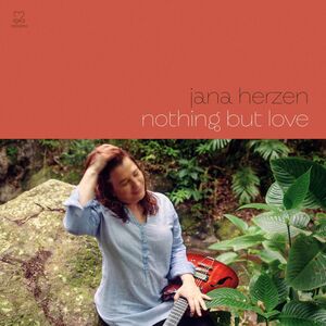 Nothing But Love , Jana Herzen