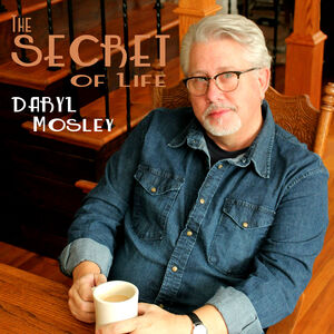 Secret Of Life , Daryl Mosley