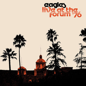 Live At The Forum 76 , The Eagles