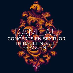 Rameau: Concerts en sextuor