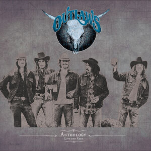 Anthology - Live & Rare , The Outlaws