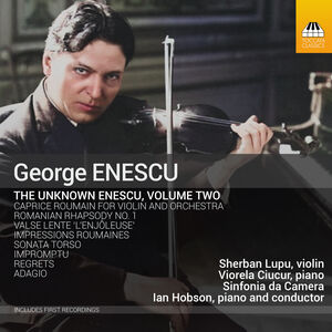 The Unknown Enescu, Vol. 2 , Ian Hobson