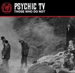 Those Who Do Not - White Vinyl [Import]