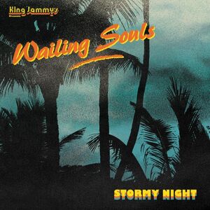 Stormy Night , The Wailing Souls