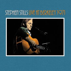 Stephen Stills Live At Berkeley 1971 , Stephen Stills