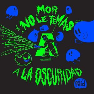 Mor No Le Temas A La Oscuridad , Feid