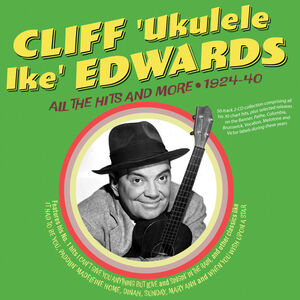 All The Hits And More 1924-40 , Cliff Edwards