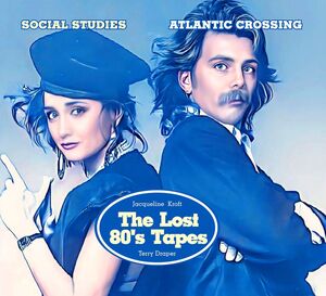 Atlantic Crossing: Terry Draper And Jacqueline Kroft The Lost 80's Tapes