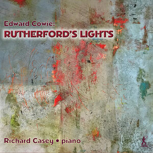 Cowie: Rutherford's Lights , Richard Casey
