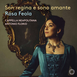 Piccinni: Son regina e sono amante , Rosa Feola