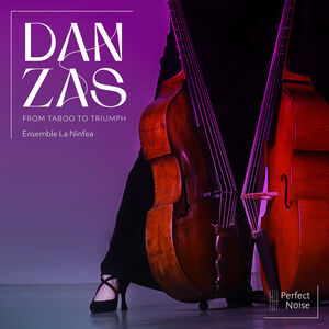 Danzas - from Taboo to Triumph (vinyl) , Ensemble La Ninfea