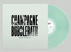 Mixtape: Volume One , Champagne Bubblebath