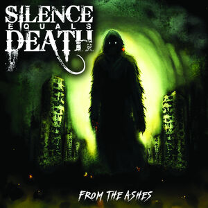 From The Ashes , Silence Equals Death