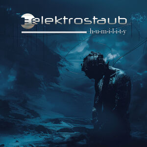 Humility , Elektrostaub