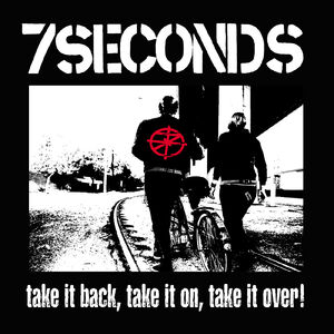 Take It Back, Take It on, Take It Over - White Vinyl , 7 Seconds