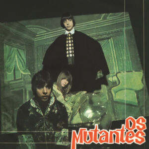 Os Mutantes [Import] , Os Mutantes