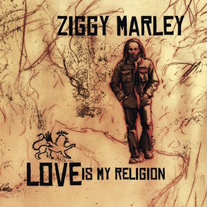 Love Is My Religion , Ziggy Marley