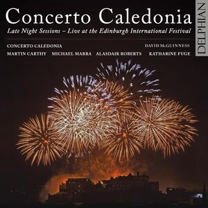 Late Night Sessions at the , Concerto Caledonia