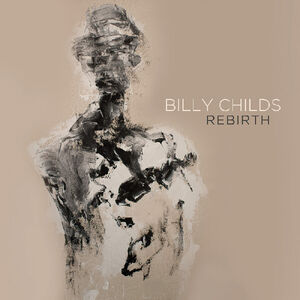 Rebirth , Billy Childs