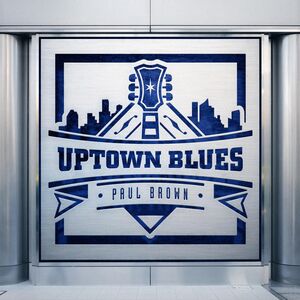 Uptown Blues , Paul Brown