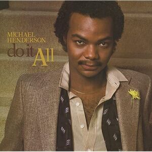 DO IT ALL , Michael Henderson