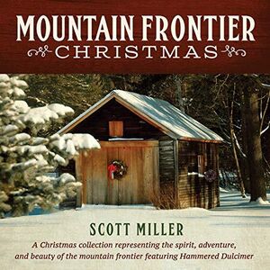 Mountain Frontier Christmas , Scott Miller