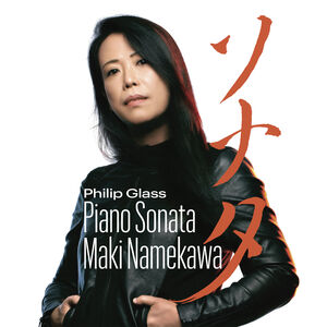 Glass: Piano Sonata , Maki Namekawa