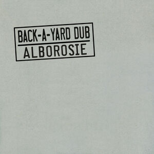 Back-A-Yard Dub , Alborosie