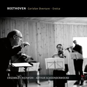 Coriolan Overture 62 , Ensemble Cristofori Schoonderwoerd