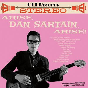 Arise, Dan Sartain, Arise , Dan Sartain